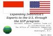 Expanding Indonesia’s Exports to the  U.S.  through  the GSP  program