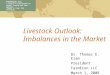 Livestock Outlook: Imbalances in the Market