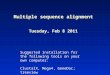 Multiple sequence alignment Tuesday, Feb 8 2011