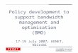 Policy development to support bandwidth management and optimisation (BMO)