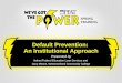 Default Prevention:  An Institutional Approach Presented by