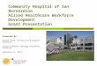 Community Hospital of San Bernardino Allied Healthcare Workforce Development Grant Presentation