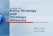 Chapter 14 Entry Strategy and  Strategic Alliances