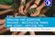 ESRC seminar:  Housing and planning futures: delivering homes and sites: setting the context