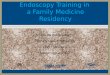 Endoscopy Training in  a Family Medicine Residency