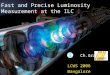 Fast and Precise Luminosity Measurement at the ILC