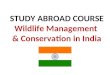 STUDY ABROAD COURSE Wildlife Management  & Conservation in India