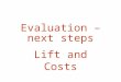 Evaluation – next steps