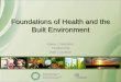 Foundations of Health and the Built Environment