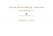 Financial Modeling Overview Presented to: