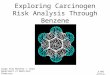 Exploring Carcinogen Risk Analysis Through Benzene