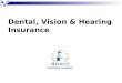 Dental, Vision & Hearing Insurance