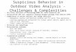 Suspicious Behavior in Outdoor Video Analysis - Challenges & Complexities