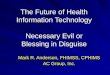 The Future of Health Information Technology Necessary Evil or Blessing in Disguise