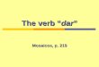 The verb “ dar ”
