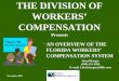 THE DIVISION OF WORKERS’ COMPENSATION Presents