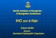 Nordic Institute of Navigation  E-Navigation Conference IHO  and  e-Nav  Robert WARD