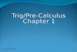 Trig/Pre-Calculus Chapter 1