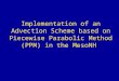 Implementation of an Advection Scheme based on Piecewise Parabolic Method (PPM) in the MesoNH