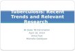 Tuberculosis: Recent Trends and Relevant Research