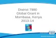 District 7980  Global Grant in  Mombasa, Kenya 2013-14
