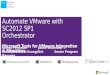 Automate VMware with SC2012 SP1 Orchestrator Microsoft Tools for VMware Integration & Migration