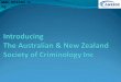 Introducing  The Australian & New Zealand Society of Criminology  Inc
