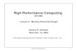 High Performance Computing  (CS 680) Lecture 3:  Memory Hierarchy Design *