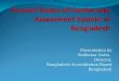 Present Status of Conformity Assessment System in Bangladesh