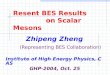Resent BES Results                on Scalar Mesons