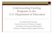 Understanding Funding  Programs in the   U.S. Department of Education