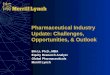 Pharmaceutical Industry Update: Challenges, Opportunities, & Outlook