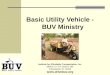 Basic Utility Vehicle - BUV Ministry