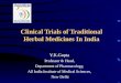 Clinical Trials of Traditional Herbal Medicines In India
