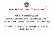 “One World, One Classroom” GKE Foundation Global Educational Solutions and