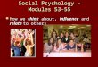 Social Psychology – Modules 53-55