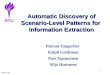 Automatic Discovery of Scenario-Level Patterns for  Information Extraction
