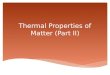 Thermal Properties of Matter (Part II)