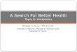 A Search For Better Health Topic  6: Antibiotics