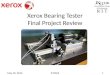Xerox Bearing Tester Final Project Review