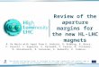 Review of the aperture margins for the new HL-LHC magnets
