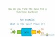 How do you find the rule for a function machine?