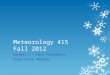 Meteorology 415  Fall 2012