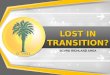 LOST IN TRANSITION?