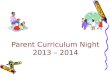 Parent Curriculum Night 2013  –  2014