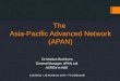 The  Asia-Pacific Advanced Network (APAN)
