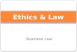 Ethics & Law