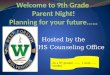 Welcome to 9th Grade  Parent Night! Planning for your future……