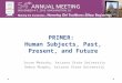 PRIMER:  Human Subjects, Past, Present, and Future