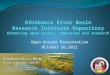 Athabasca River Basin Research Institute Repository Enhancing open access, education and research